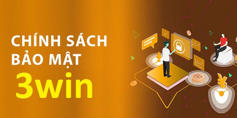 Chính sách bảo mật 3win