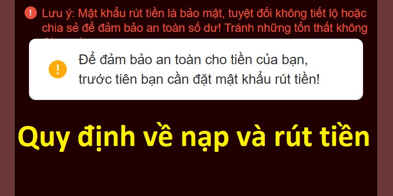 Quy định về nạp và rút tiền
